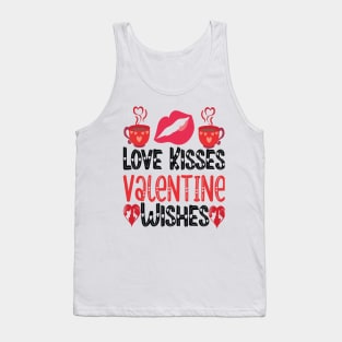 LOVE KISSES AND VALENTINE WISHES Tank Top